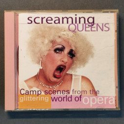 CD Screaming Queens – Camp Scenes from the Glittering Mundo of Opera, USED